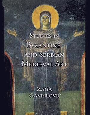 Studies in Byzantine and Serbian Medieval Art