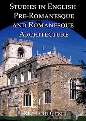 Studies in English Pre-Romanesque and Romanesque Architecture Volumes I and II