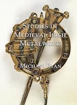 Studies in Medieval Irish Metalwork