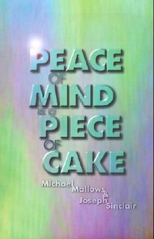 Peace of Mind Is Peace of Cake