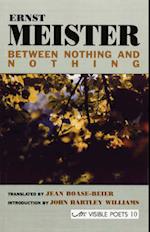 Between Nothing and Nothing