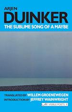 The Sublime Song of a Maybe