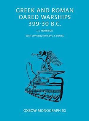 Greek and Roman Oared Warships, 399-30BC