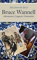 Tales from the life of Bruce Wannell