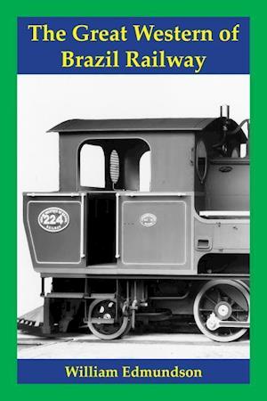 Edmundson, W: Great Western of Brazil Railway