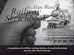 Ward, A: Alan Ward Railway Sketchbook