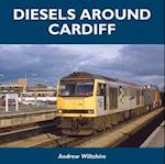 Diesels Around Cardiff