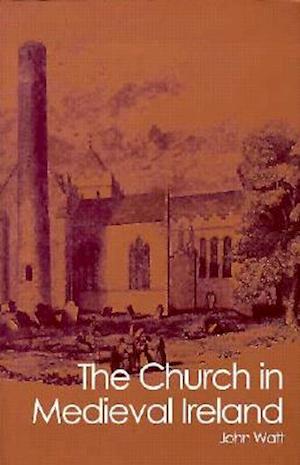 The Church in Medieval Ireland