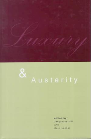 Luxury and Austerity