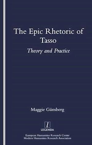 The Epic Rhetoric of Tasso