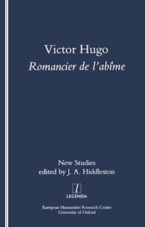 Victor Hugo, Romancier de l'Abime