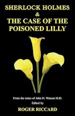 Sherlock Holmes and the Case of the Poisoned Lilly