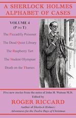 A Sherlock Holmes Alphabet of Cases Volume 4 (P to T)
