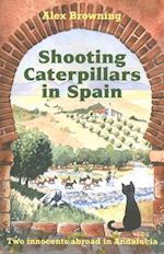 Shooting Caterpillars in Spain
