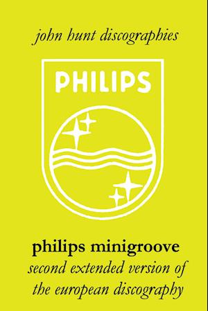 Philips Minigroove. Second Extended Version of the European Discography. [2008].