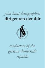 Dirigenten Der Ddr. Conductors of the German Democratic Republic. 5 Discographies. Otmar Suitner, Herbert Kegel, Heinz Rogner (Rogner), Heinz Bongartz