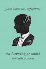 The Furtwängler Sound. The Discography of Wilhelm Furtwängler. Seventh Edition. [Furtwaengler / Furtwangler].