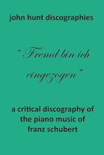A Critical Discography of the Piano Music of Franz Schubert
