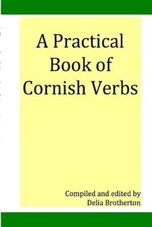 Practical Book of Cornish Verbs
