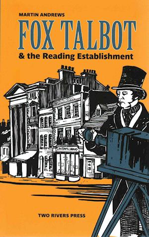 Fox Talbot & the Reading Establishment