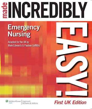 Emergency Nursing Made Incredibly Easy! UK Edition (First, UK)