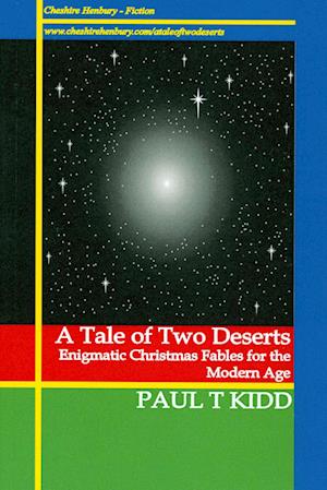 Tale of Two Deserts: Enigmatic Christmas Fables for the Modern Age