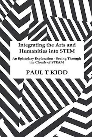 Integrating the Arts and Humanities into STEM