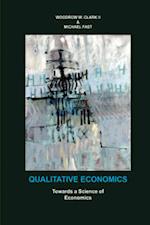 Qualitative Economics: Toward a Science of Economics 
