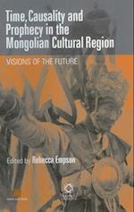 Time, Causality and Prophecy in the Mongolian Cultural Region