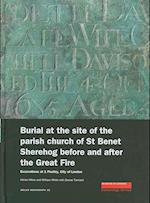 Burial at the Site of the Parish Church of St Benet Sherehog Before and After the Great Fire