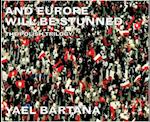 Yael Bartana: And Europe Will Be Stunned