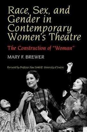 Brewer, M: Race Sex & Gender in Contemporary Women's Th