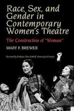 Race, Sex, and Gender in Contemporary Women's Theatre