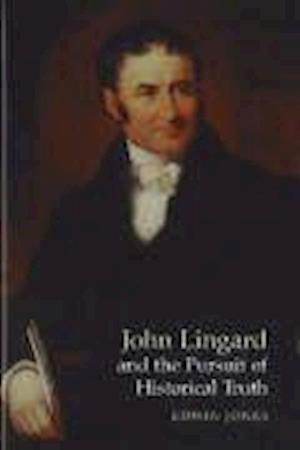 Jones, E: John Lingard & the Pursuit of Historical Truth