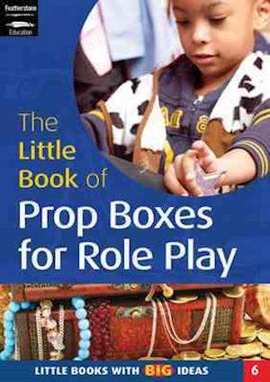 The Little Book of Prop Boxes for Role Play