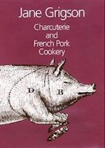 Charcuterie and French Pork Cookery
