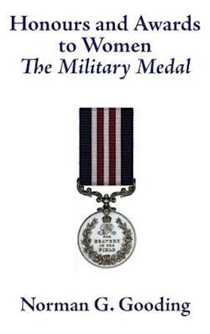 Honours and Awards to Women: The Military Medal