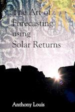 The Art of Forecasting Using Solar Returns
