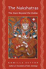 The Nakshatras: The Stars Beyond the Zodiac