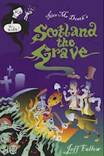 Scotland the Grave. Jeff Fallow