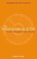 The Transformation of Evil and the Subterranean Spheres of the Earth
