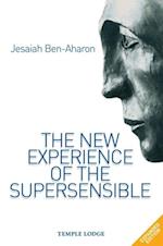 "The New Experience of the Supersensible - The Anthroposophical Knowledge Drama of Our Time"