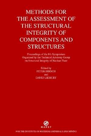 Methods for the Assessment of the Structural Integrity of Components and Structures