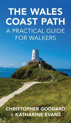 The Wales Coast Path : A Practical Guide for Walkers