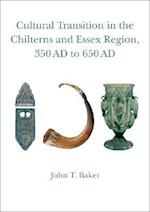 Cultural Transition in the Chilterns and Essex Region, 350 Ad to 650 Ad, 4