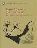 Bones for Tools - Tools for Bones