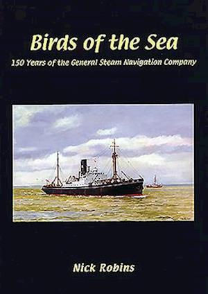 Birds of the Sea - 150 Years of the General Steam Navigation Co