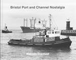 Bristol Port and Channel Nostalgia