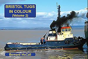 Bristol Tugs in Colour Volume 2