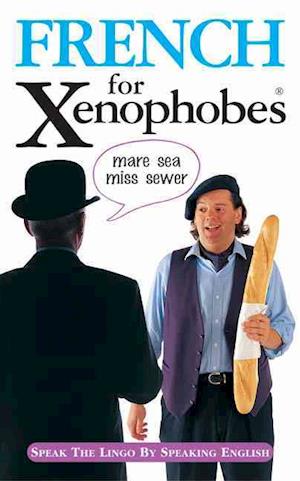 French for Xenophobes